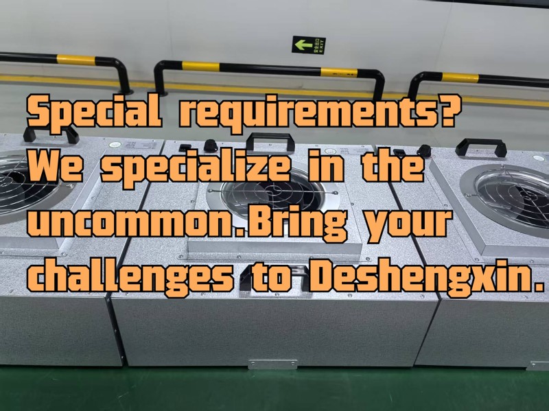 Requisitos especiales Nos especializamos en lo poco com&uacute;n.-Deshengxin FFU.-Deshengxin FFU.jpg